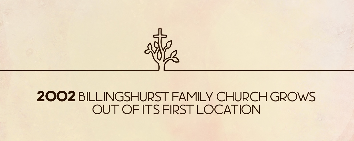 2002 Billingshurst Family Church outgrows its first location
