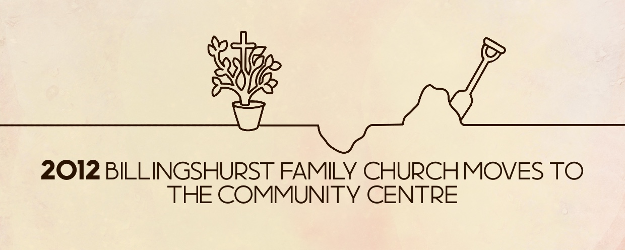 2012 Billingshurst Family Church moves to the Community Centre